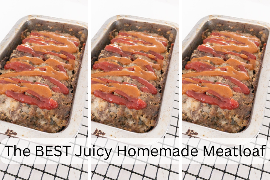 The BEST Juicy Homemade Meatloaf
