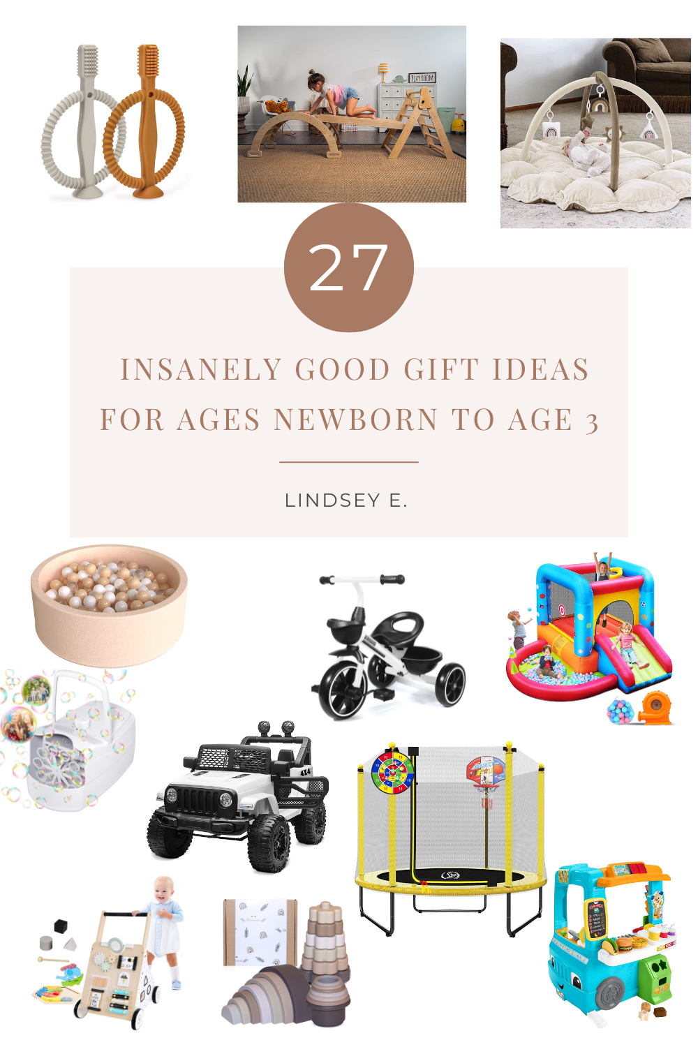 27 Insanely Good Gift Ideas for Ages Newborn to Age 3