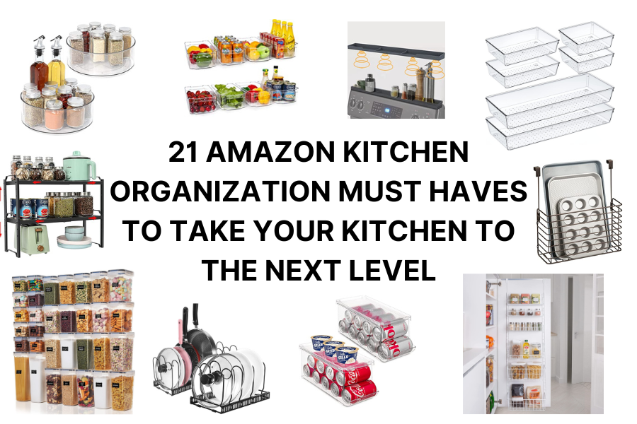 21 AMAZON KITCHEN ORGANIZATION MUST HAVES TO TAKE YOUR KITCHEN TO THE NEXT LEVEL